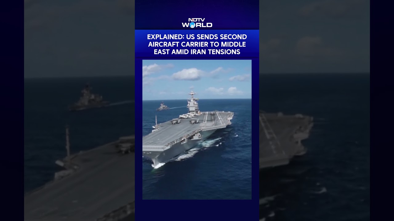 Explained: US Sends Second Aircraft Carrier To Middle East Amid Iran Tensions