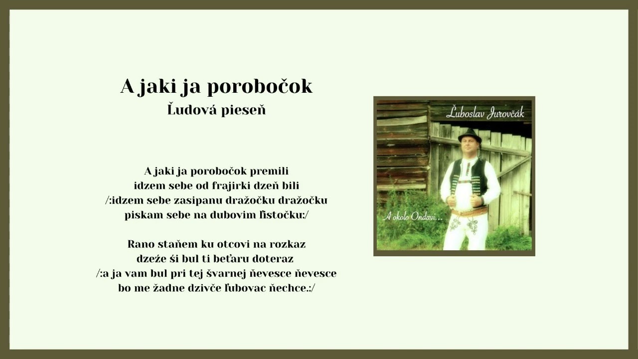 ĽUBOSLAV JUROVČAK, Muzikanci raslavicke, A jaki ja parobočok premili, ľudová, VIDEOROHAL