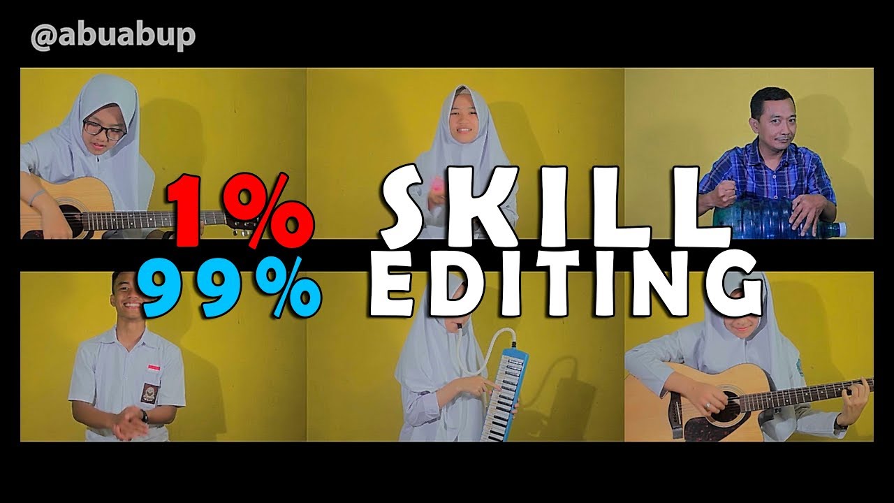 1% SKILL 99% EDITING (ARMADA-ASAL KAU BAHAGIA COVER) Putih Abu-abu