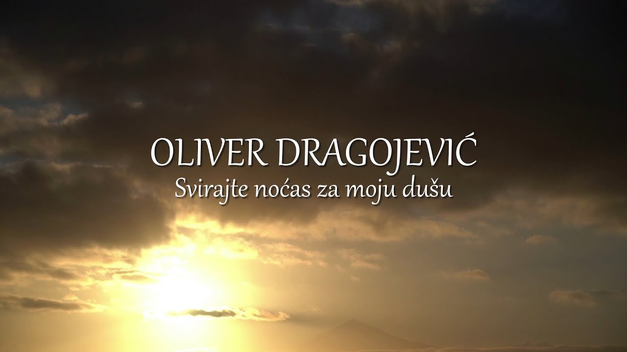 Oliver Dragojević - Svirajte noćas za moju du&scaron;u (Official lyric video)