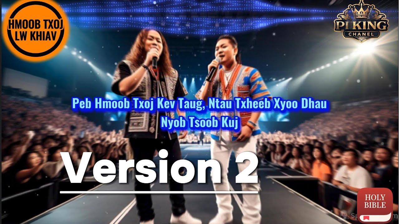 HMOOB TXOJ LW KHIAV // VAJTSWV NQA HMOOB MUS LUB CHAW TSHIAB [ PIK ] Version 2