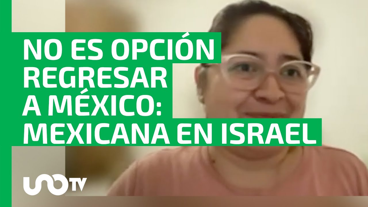 “No es una opción salir del país”: mexicana narra cómo vive con su familia la guerra en Israel