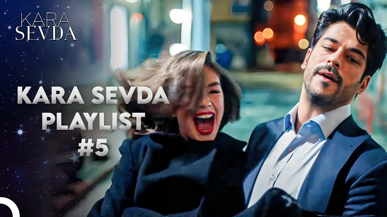 Kıskançlık Krizine Girdiğinizde Dinlemeniz Gereken Şarkılar - Kara Sevda
