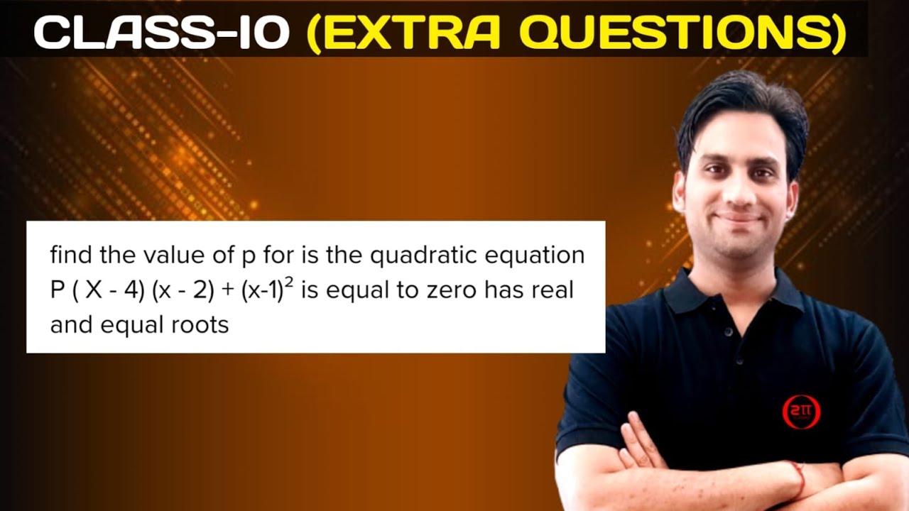 Find the value of 'p' for which the quadratic equation p(z-4)(x-2) + (x-1)^2 = 0 has real and equal