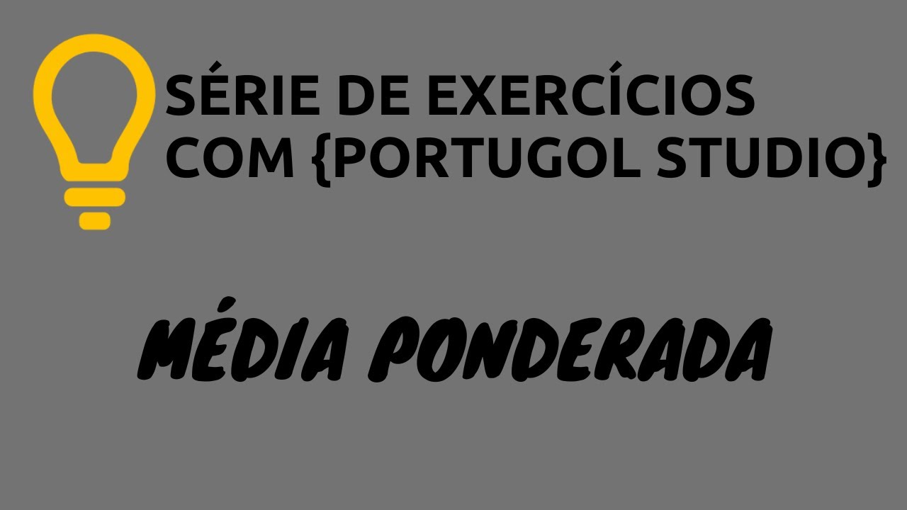 Portugol Studio - Exercício Extra 28: Média Ponderada
