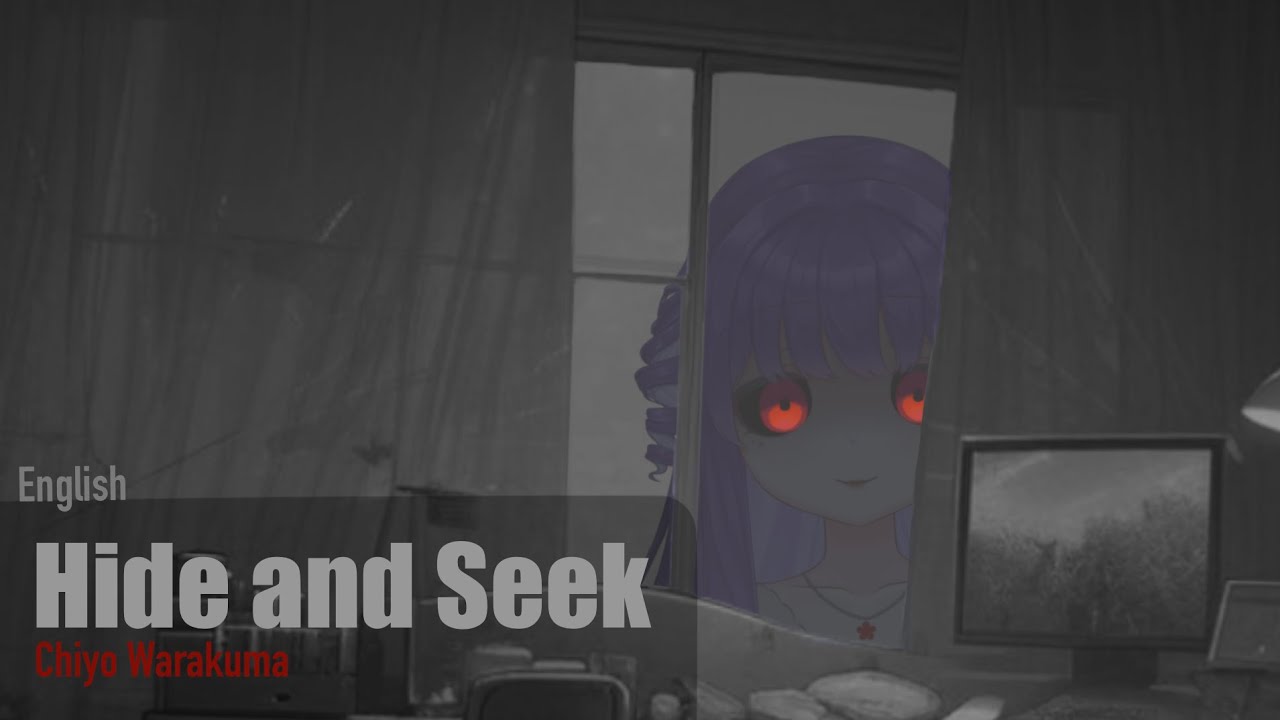 Hide and Seek (English) / Cover by Chiyo Warakuma