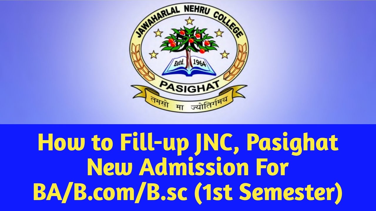 How to Fill-up JNC, Pasighat New Admission For BA/B.com/B.sc 1st Semester || Smartwork || Gyamar Max