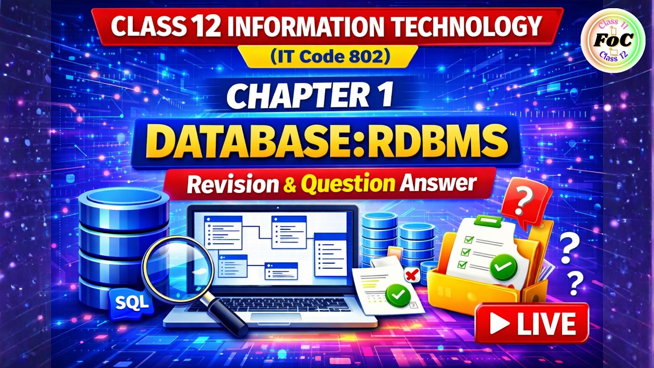 LIVE Class 12 IT 802 | Chapter 1 | Database RDBMS | Revision | Information Technology CBSE 2026 Exam