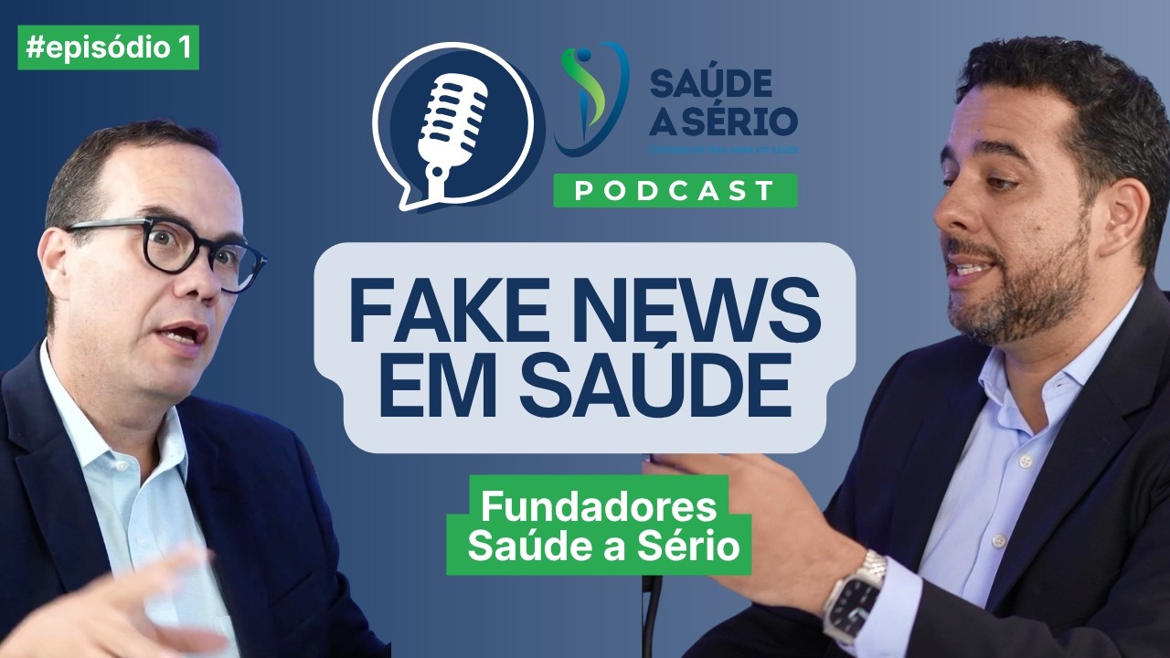 Saúde a Sério: o Podcast que leva a ciência para a vida real - Ep1