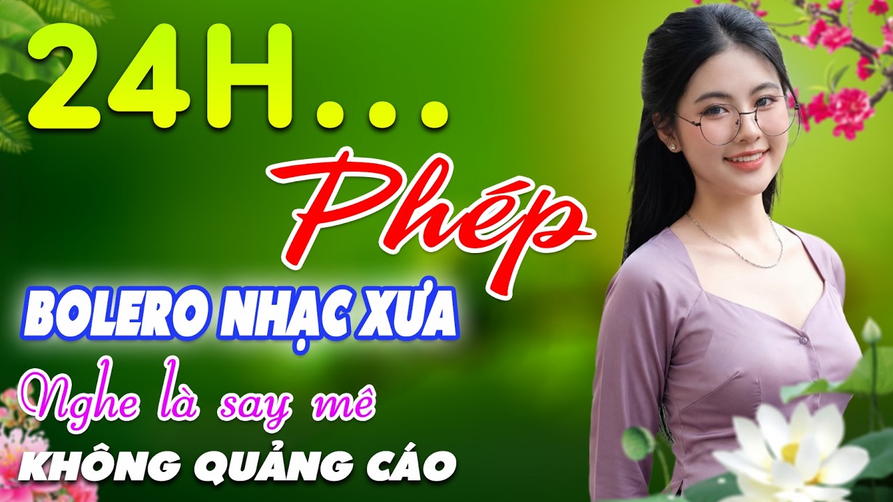 24h Phép ➤ LK BOLERO Trữ Tình MỚI NHẤT, Nhạc Xưa DIỄN QUÂN CỰC ÊM TAI Dễ Ngủ, Nhạc Vàng CỰC KỲ HAY