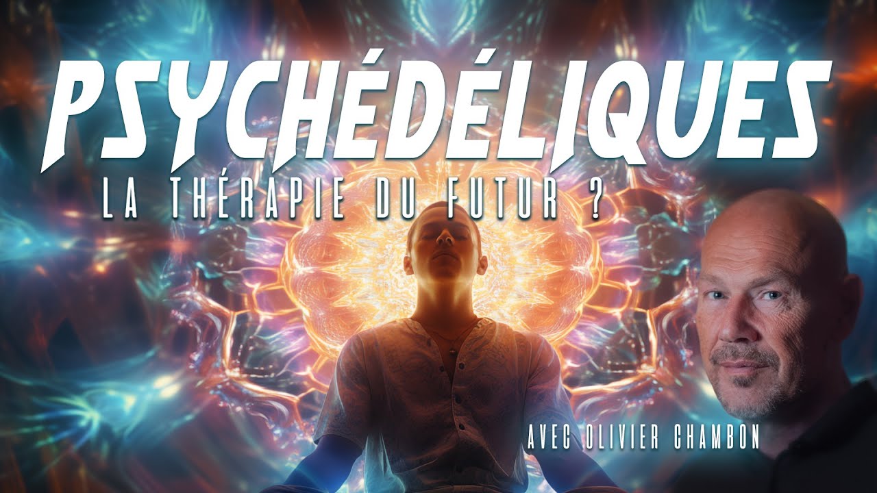 Psych&eacute;d&eacute;liques : la th&eacute;rapie du futur ? | Olivier Chambon