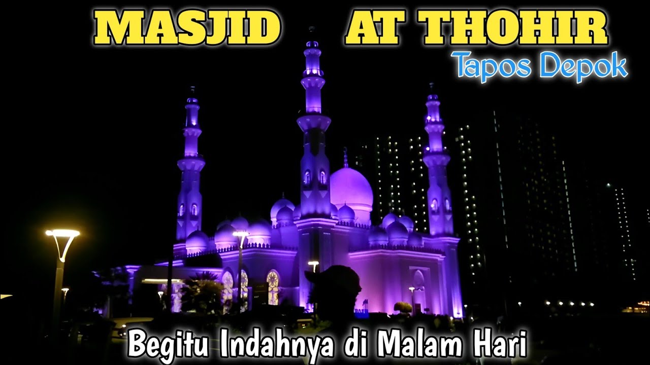 MASJID AT THOHIR BEGITU INDAHNYA DI MALAM HARI