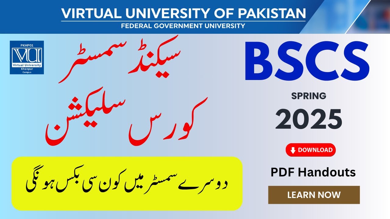𝐁𝐒𝐂𝐒 𝟐𝐧𝐝 𝐒𝐞𝐦𝐞𝐬𝐭𝐞𝐫 𝐂𝐨𝐮𝐫𝐬𝐞 𝐒𝐞𝐥𝐞𝐜𝐭𝐢𝐨𝐧 |  𝐒𝐩𝐫𝐢𝐧𝐠 𝟐𝟎𝟐𝟓 |  𝐄𝐚𝐬𝐲 𝐒𝐭𝐞𝐩  |  𝐕𝐢𝐫𝐭𝐮𝐚𝐥 𝐔𝐧𝐢𝐯𝐞𝐫𝐬𝐢𝐭𝐲  |  𝐕𝐔 𝐊𝐡𝐚𝐧𝐩𝐮𝐫