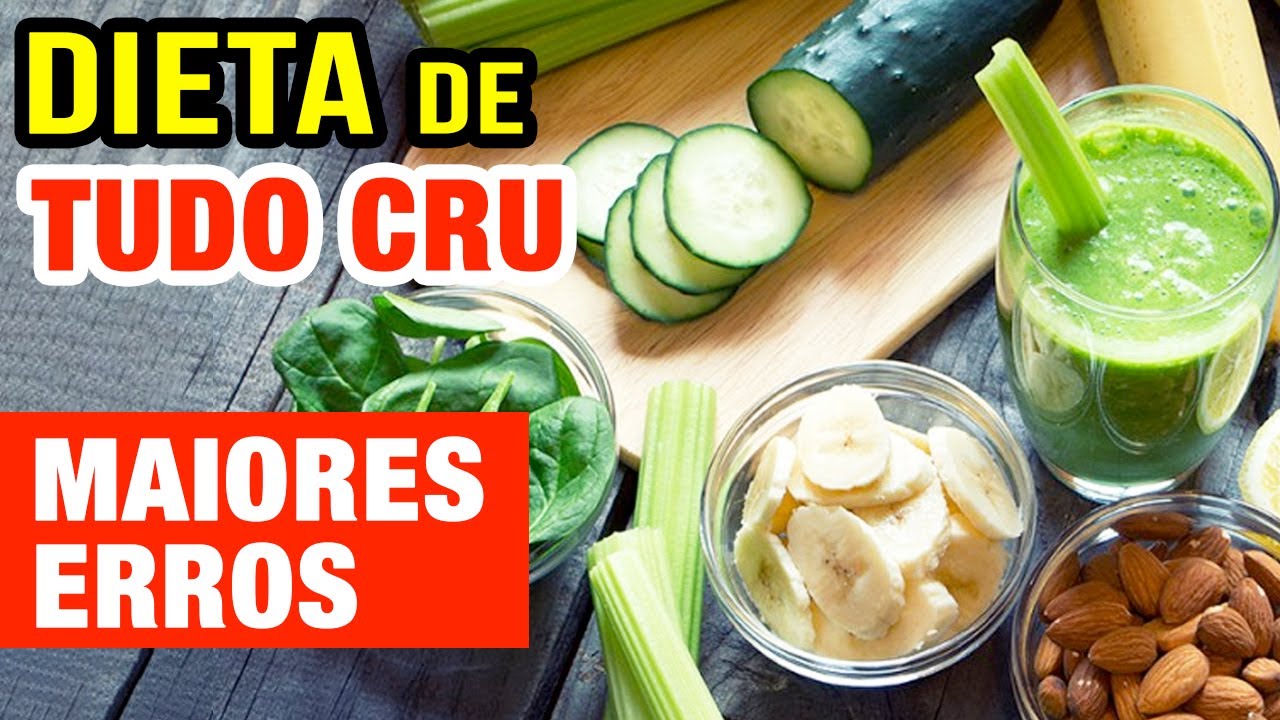 DIETA COM ALIMENTOS CRUS - O Que Você PRECISA SABER e Maiores Erros a Evitar