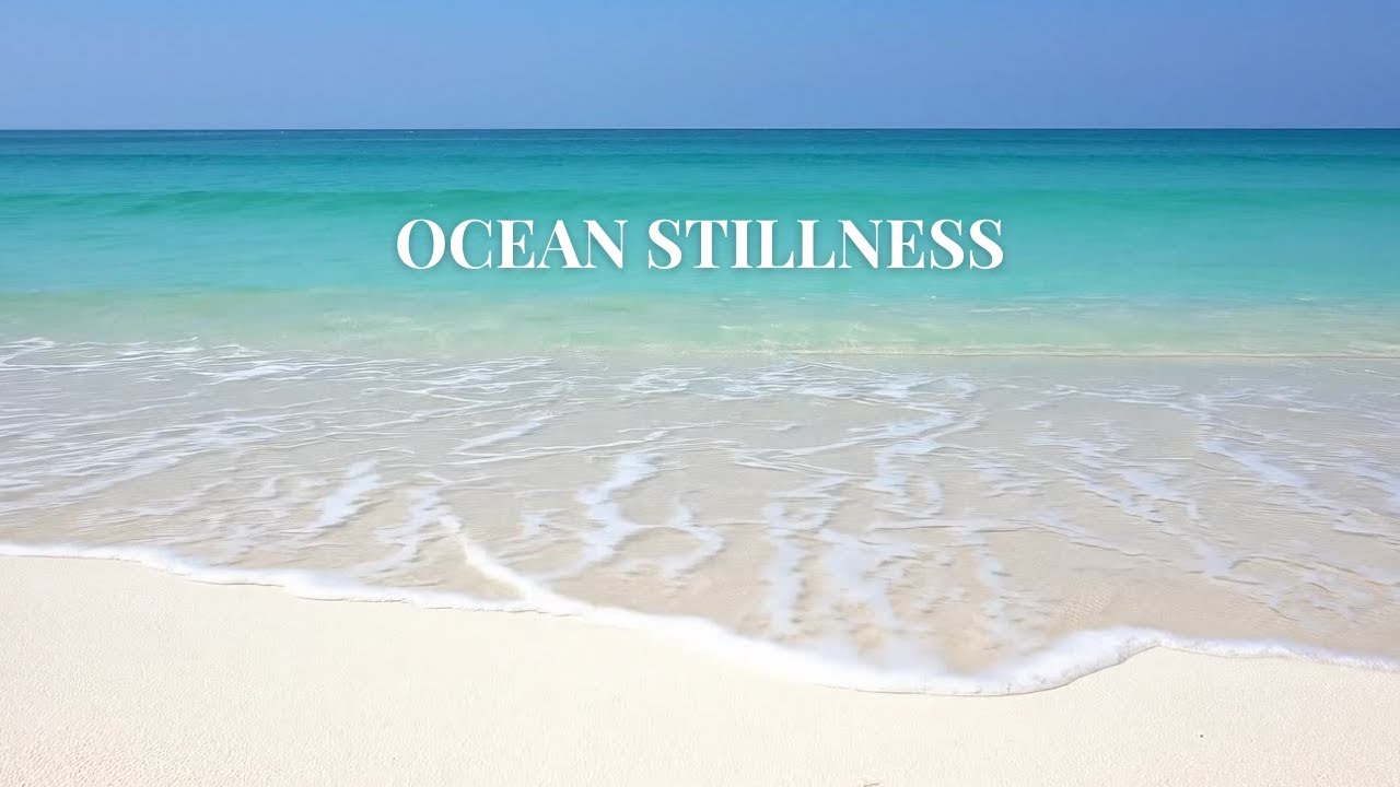 Ocean Stillness | Calm Music for Deep Relaxation & Inner Peace
