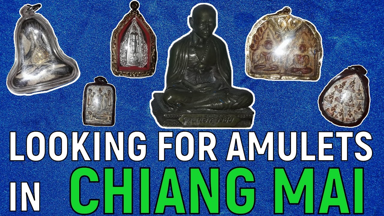 LOOKING FOR AMULETS IN CHIANG MAI, THAILAND