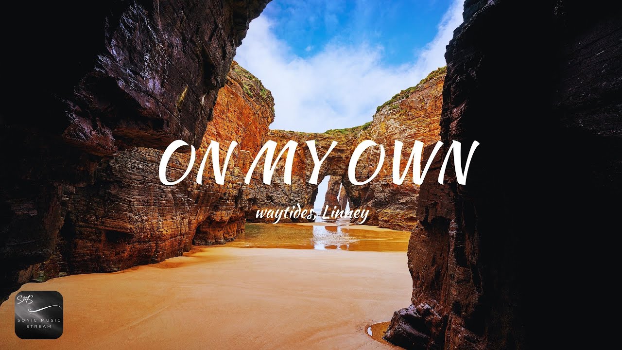 waytides, Linney - On My Own (Lyrics)