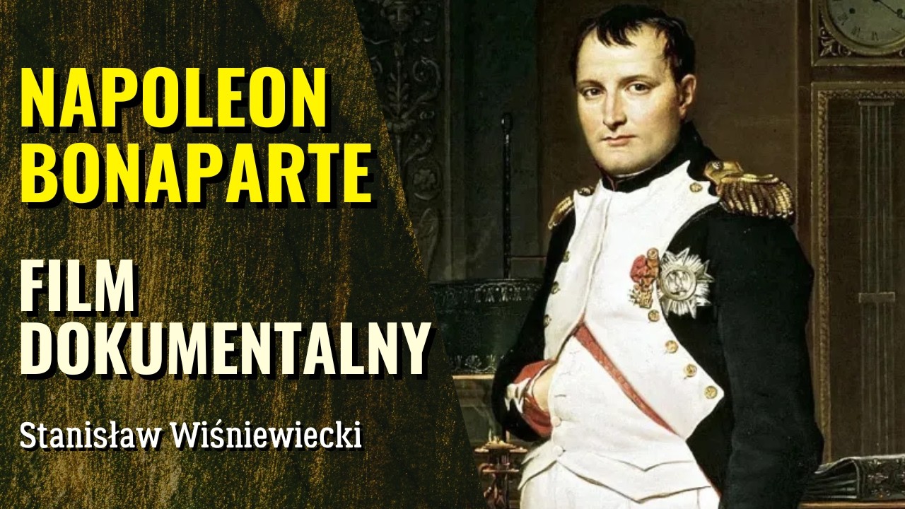 Napoleon Bonaparte — Jak prosty oficer stał się cesarzem połowy świata | Film dokumentalny