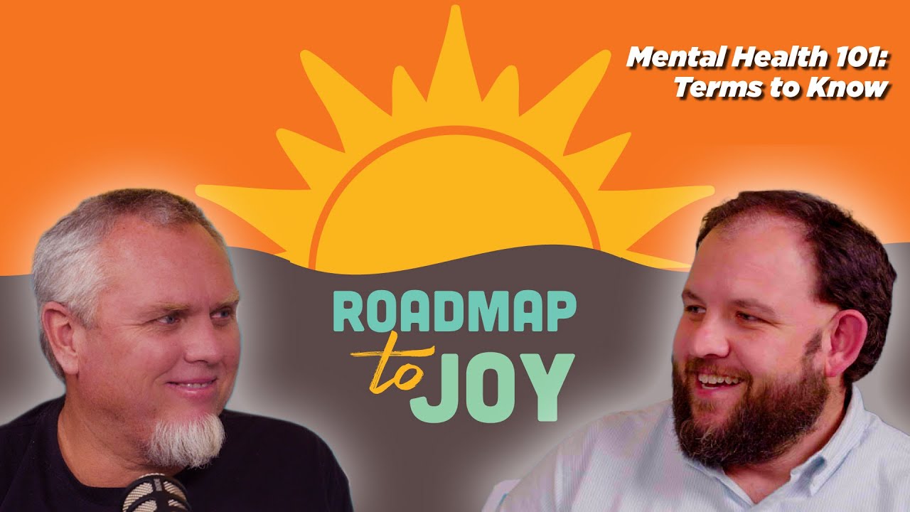 Mental Health 101: Terms to Know | Roadmap to Joy