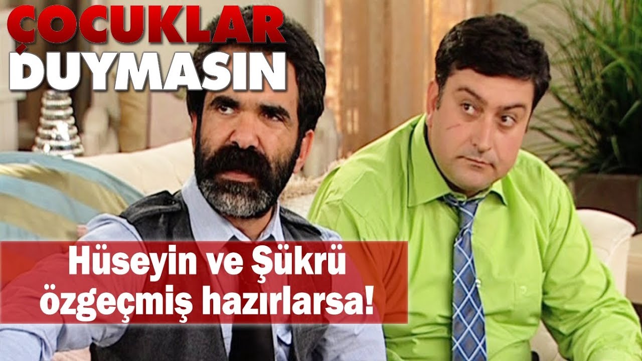 Hüseyin ve Şükrü özgeçmiş hazırlarsa! - Çocuklar Duymasın