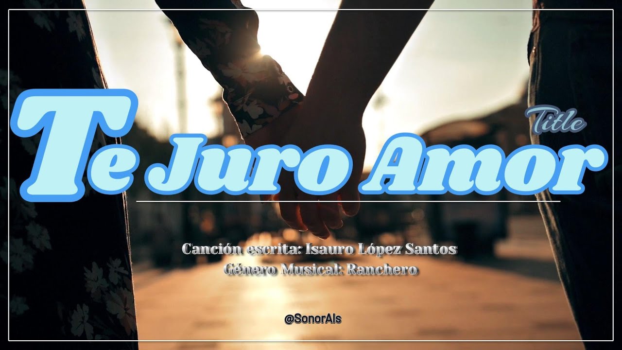 [Lyric Video] Te Juro Amor | Ranchero