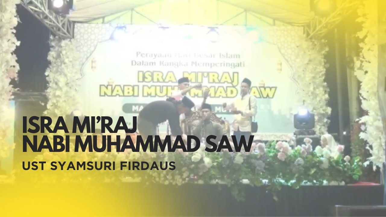 UST SYAMSURI FIRDAUS PERINGATAN ISRA MI'RAJ SAMPAI DISAWER #syamsurifirdaus #qori #qoriinternasional