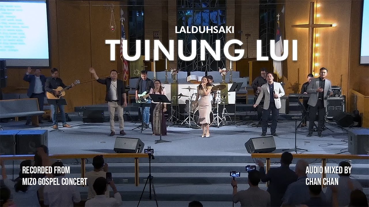 Tuinung Lui (Lyrics) - Lalduhsaki | Mizo Gospel Concert