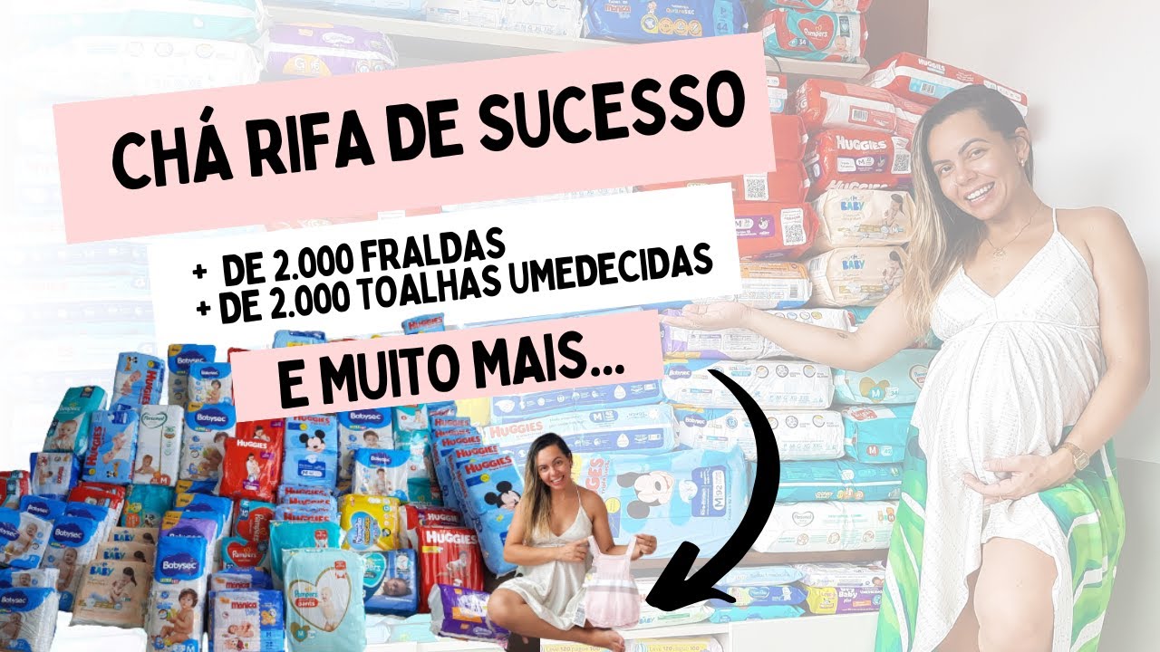 CHÁ RIFA - COMO GANHAR MAIS DE  2MIL FRALDAS, + de 2.000 TOALHAS UMEDECIDAS E MUITO MAIS...