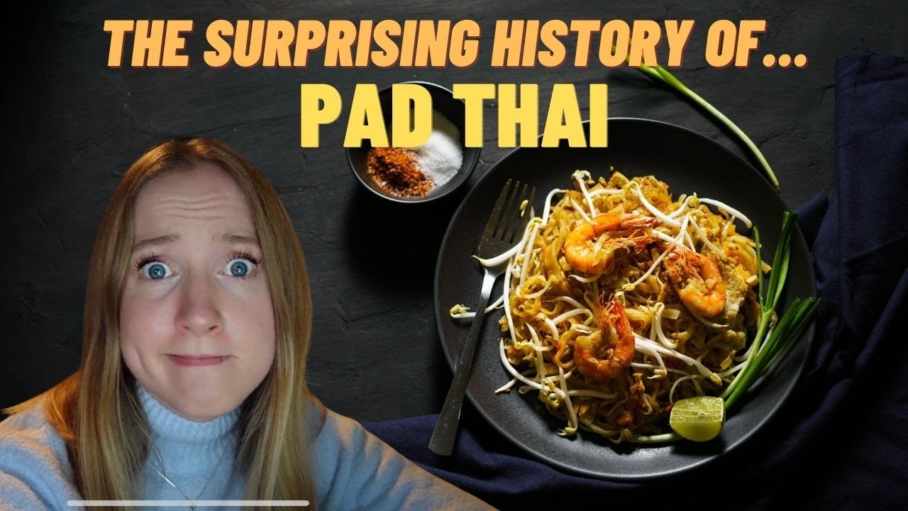 The UNCOMFORTABLE History of Pad Thai!