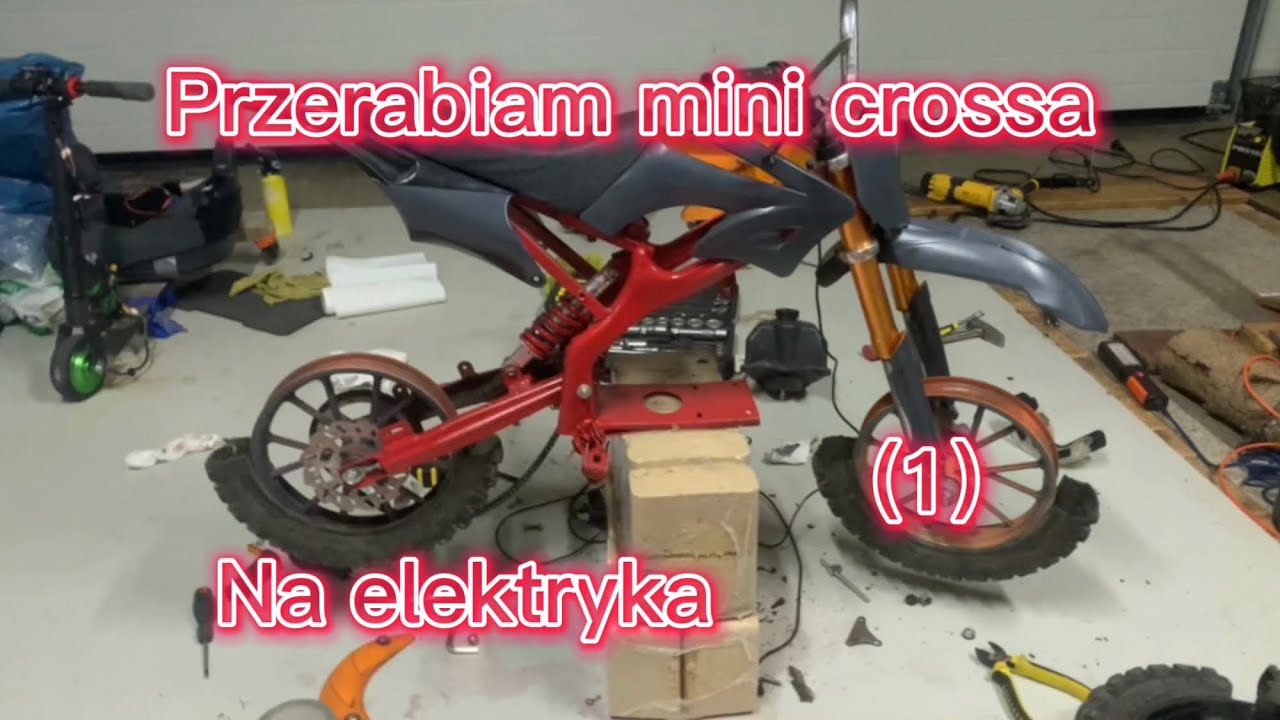 Przerabiam mini crossa 50 na elektryka (część 1)