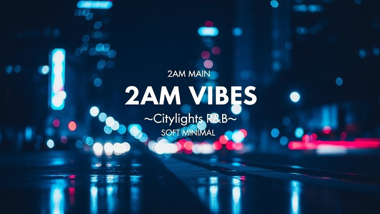 Streets at 2AM (Urban Chill R&B) — Citylights R&B
