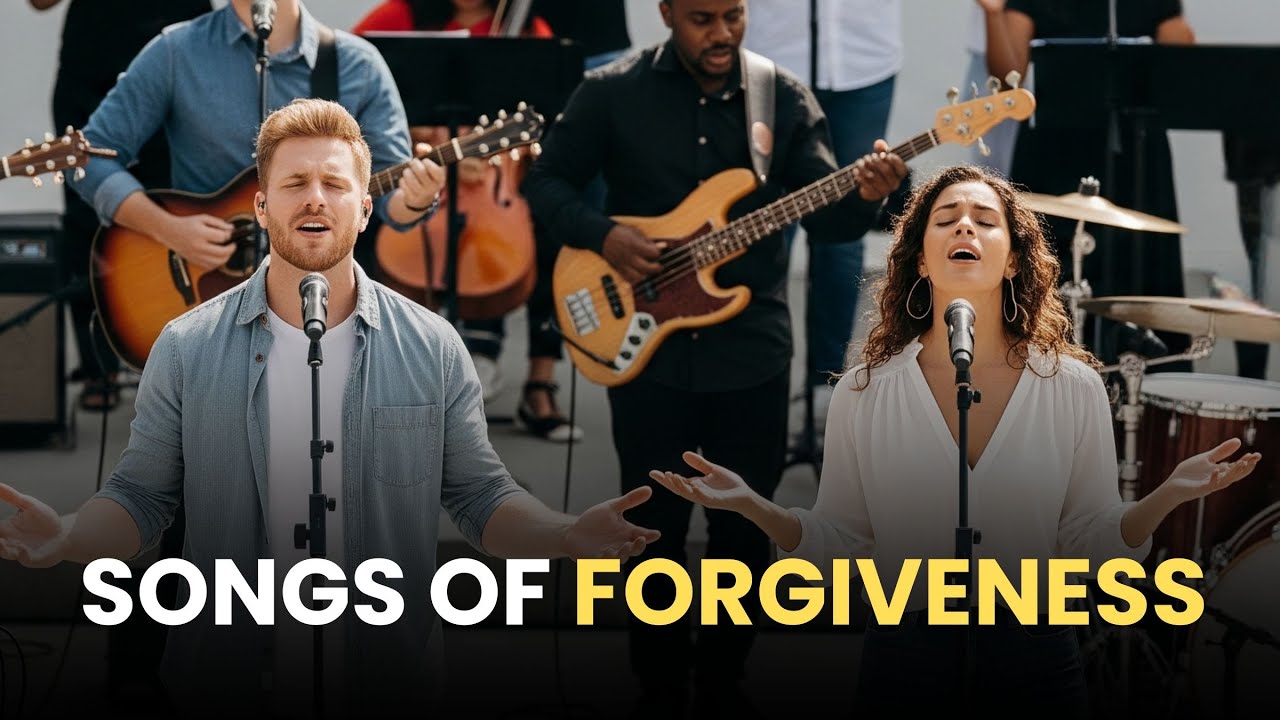 Songs of Forgiveness ✨ 2 Hours of Inspiring Christian Worship