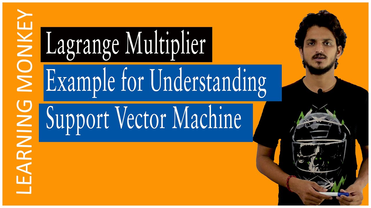 Lagrange Multiplier Example for Understanding Support Vector Machine || Lesson 76 | Machine Learning