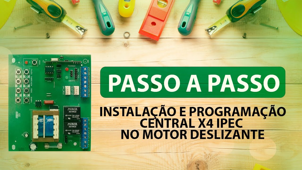PASSO A PASSO INSTALAÇÃO E PROGRAMAÇÃO Central X4 IPEC NO MOTOR DESLIZANTE
