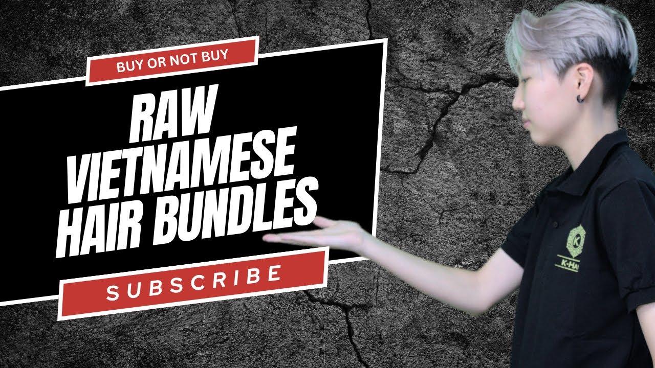 5 Reasons why you SHOULD BUY raw Vietnamese hair bundles || Hair extensions knowledge || K-HAIR