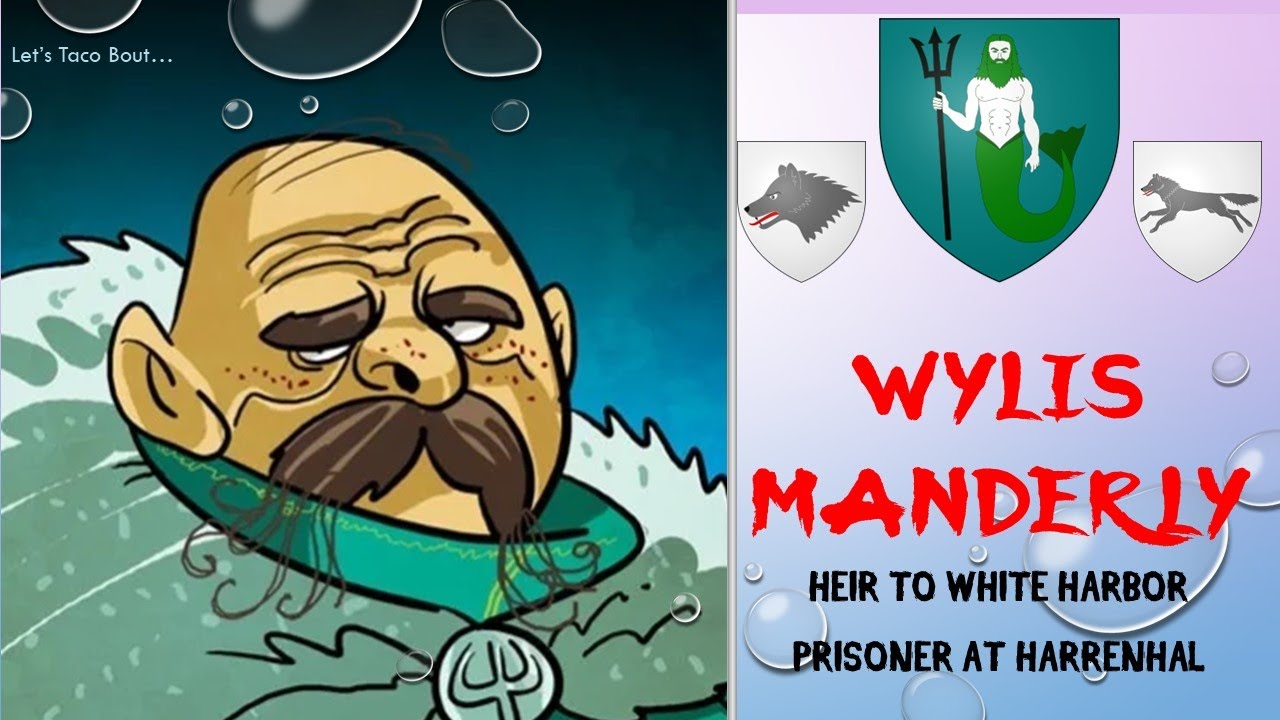 Let's Taco Bout Willis Manderly (Asoiaf Game of Thrones Lore)