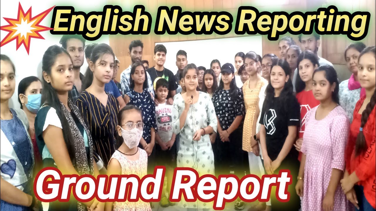 English News Reporting | English spoken class | role play in English | English ground report |