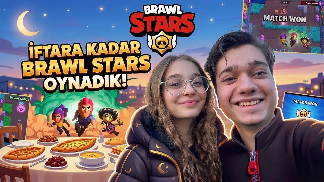 İFTARA KADAR BRAWL STARS