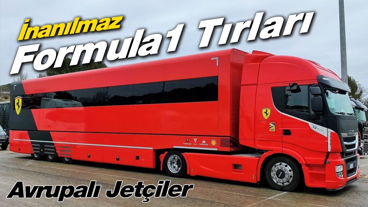 İnanılmaz Formula 1 Tırları ve Avrupalı Jetçiler