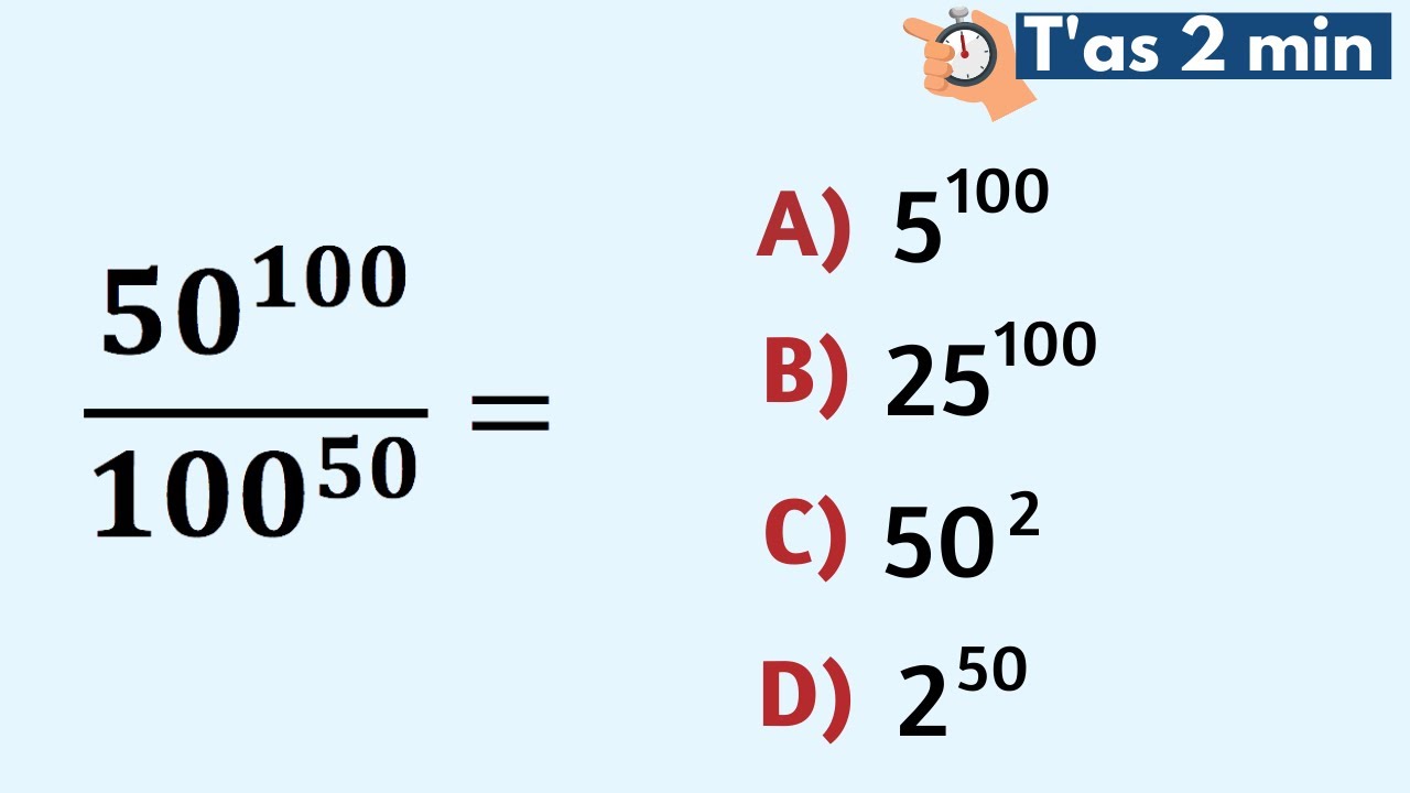 Que vaut 50¹⁰⁰ / 100⁵⁰ ?