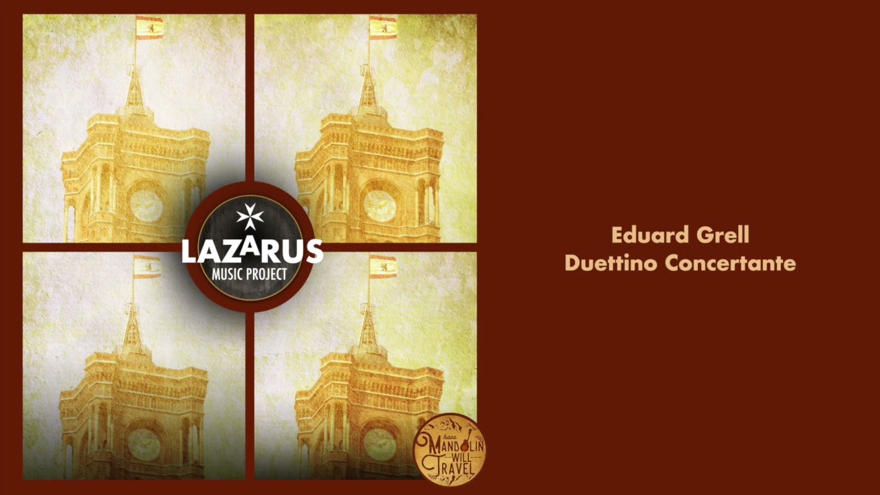 Lazarus Music Project: Eduard Grell - Duettino Concertante