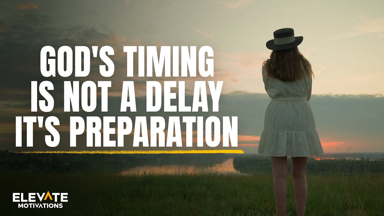 God's Timing Is Not a Delay, It's Preparation | Christian Motivation