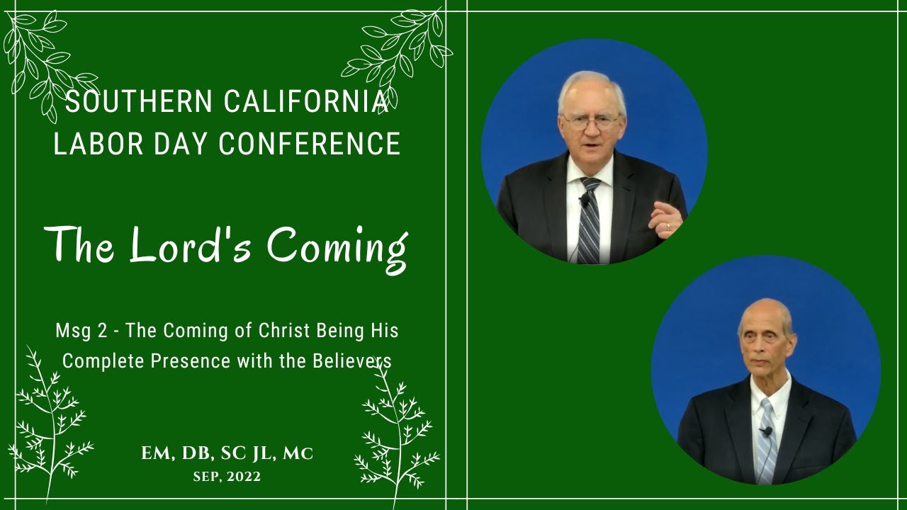 Msg 2 - The Coming of Christ Being His Complete Presence with the Believers