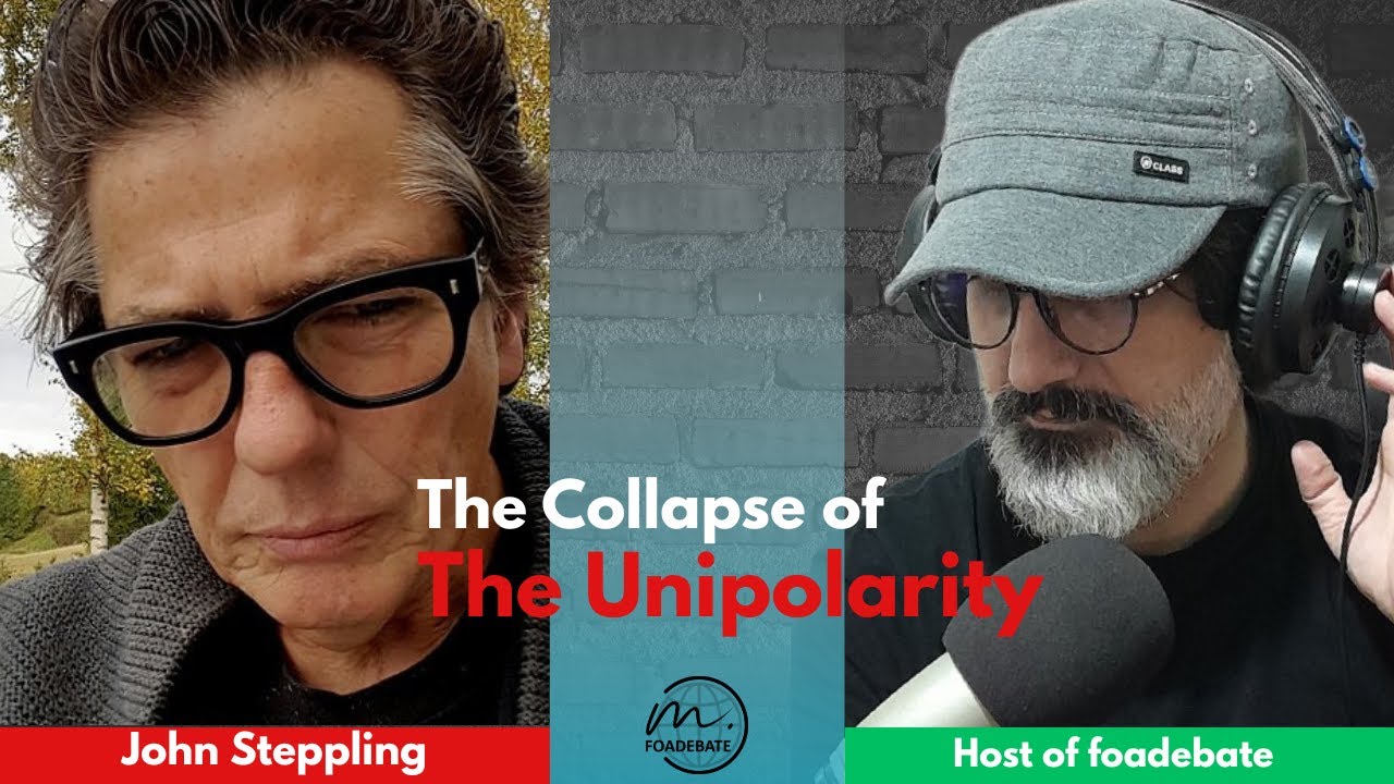 The Decline of Hegemony and the Collapse of the Unipolar World Order: Insights from John Steppling