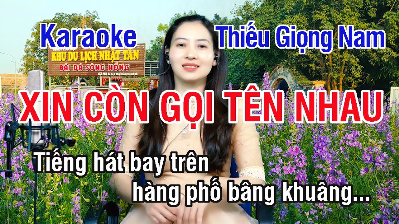 Xin Còn Gọi Tên Nhau ✔ Karaoke Thiếu Giọng Nam ► Song Ca Với Ngọc Lan ❖ Thiết TV