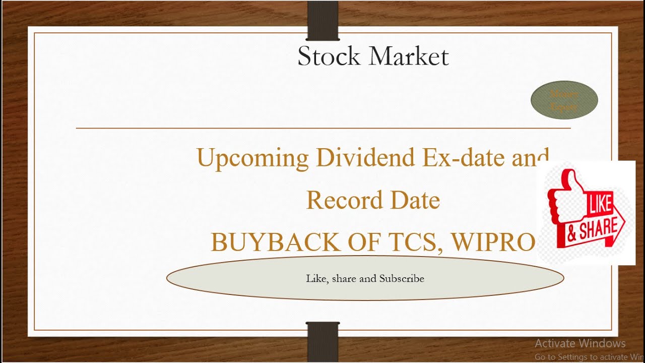 Upcoming Dividend and TCS and Wipro Buyback Ex-date and Record Date