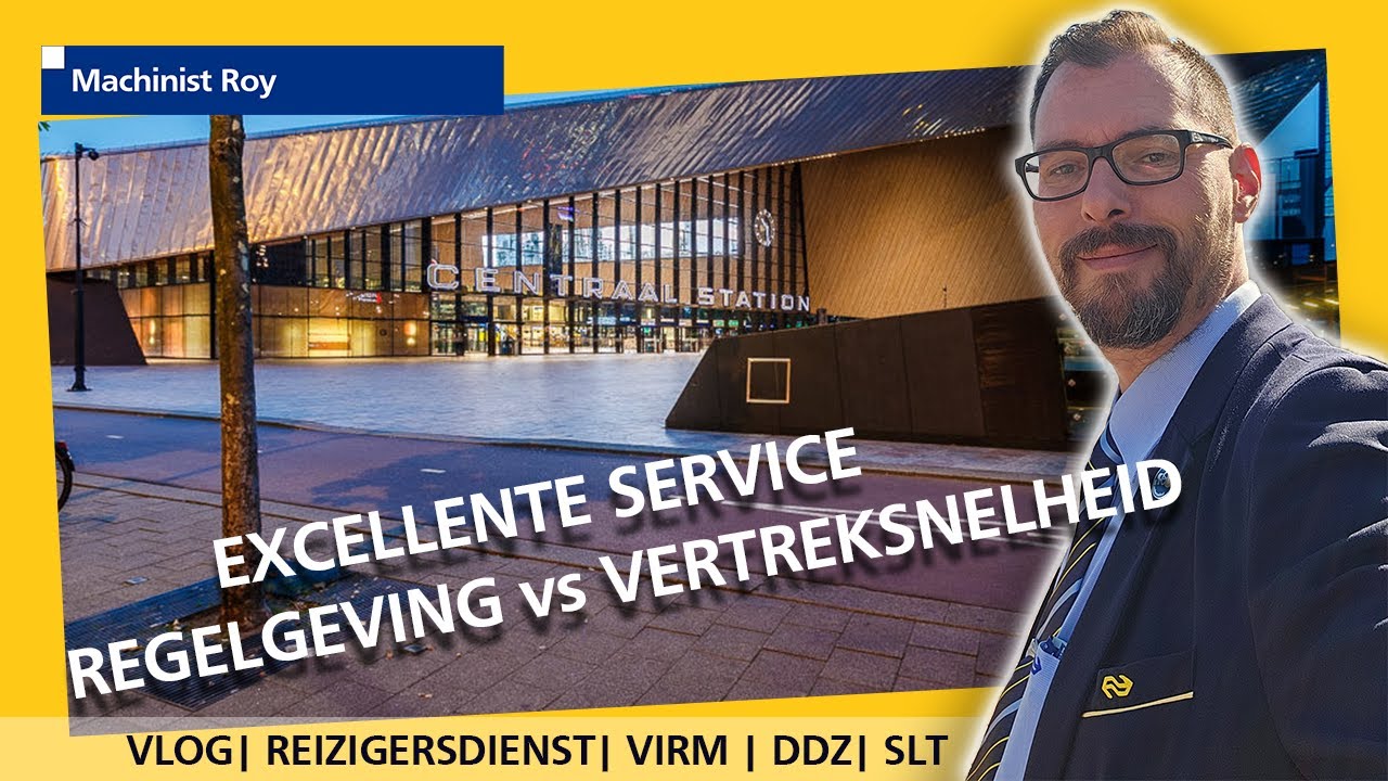 VLOG | NS | Een Rijdende Dienst |  Regelgeving vs Vertreksnelheid | Excellente Service
