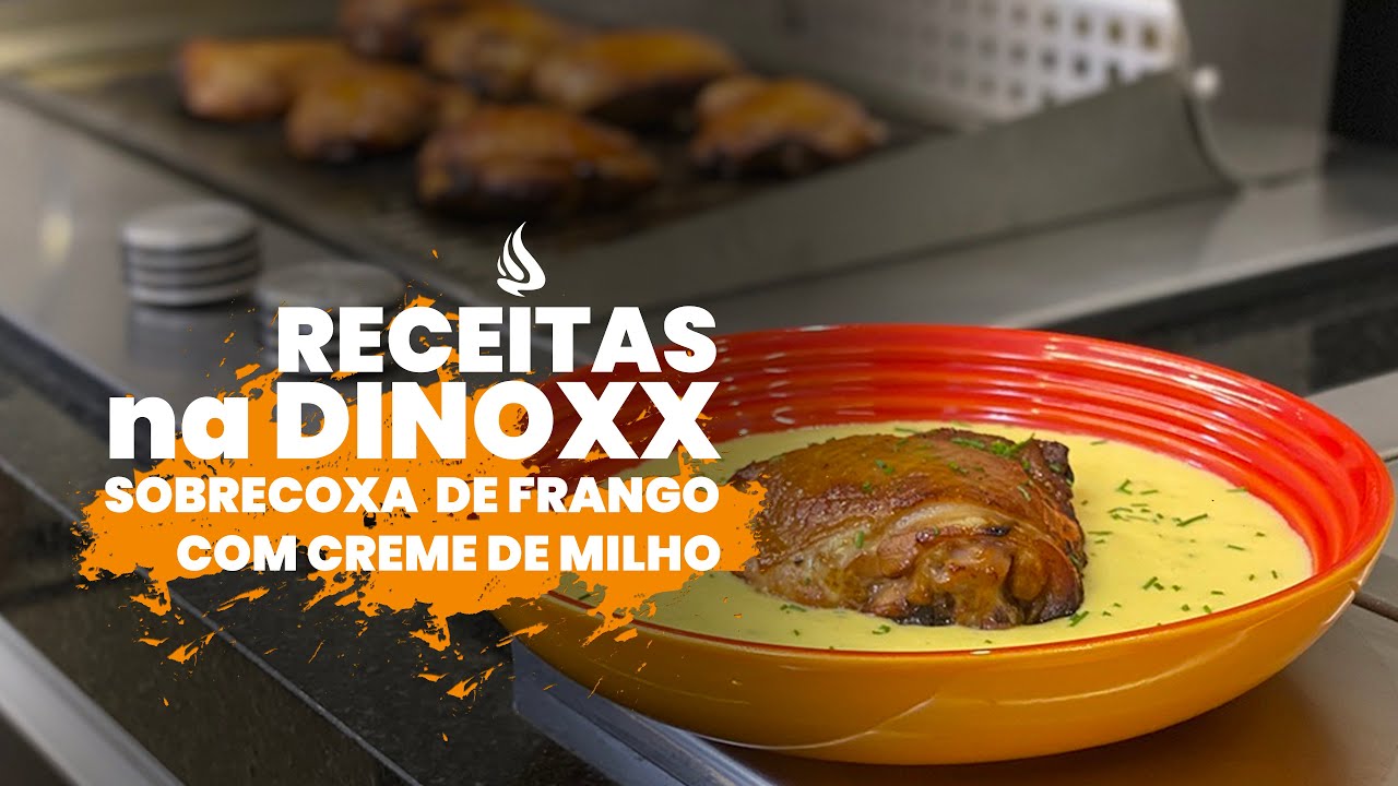 Receita na Churrasqueira a gás Dinoxx - DXX301: Sobrecoxa de frango com creme de milho