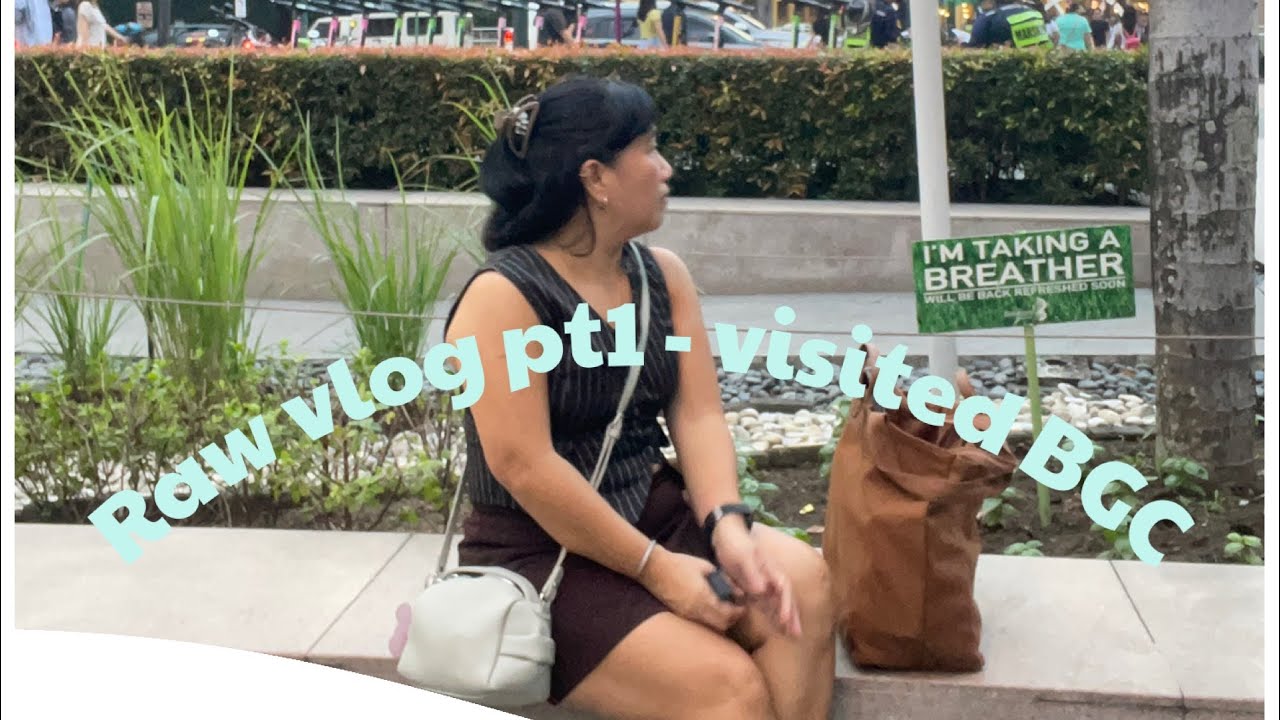 Raw vlog for today-visited BGC pt.1 | Lerry P