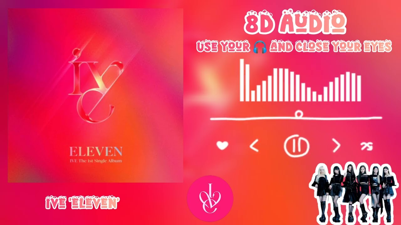 [FULL] IVE (아이브) 'Eleven' 8D Audio use 🎧#ive #eleven #아이브 #8daudio #8d #kpop #youtube 